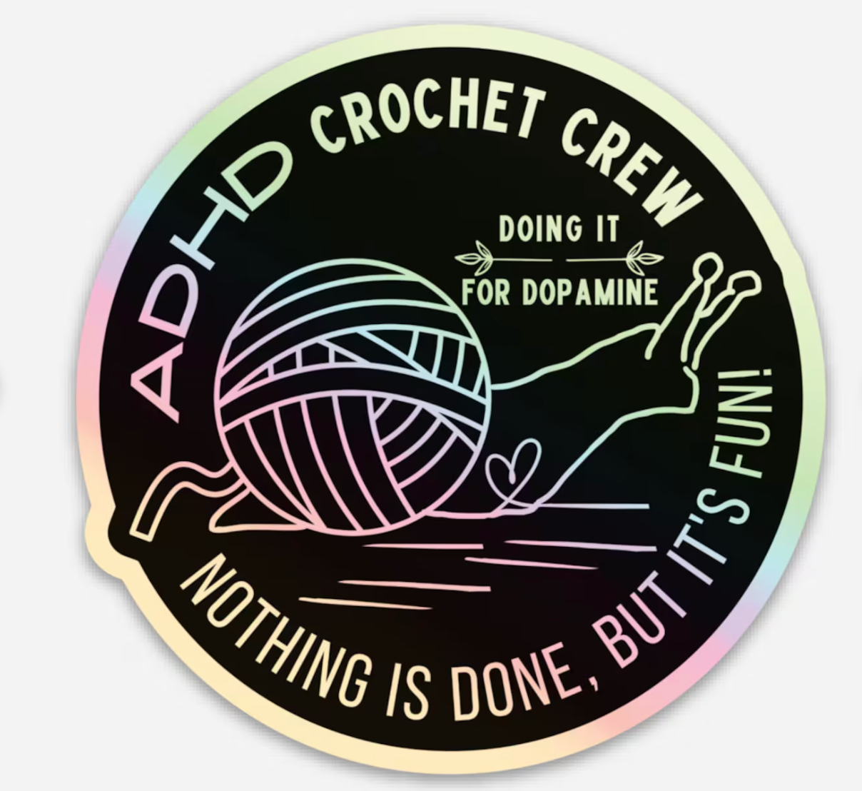 Circular sticker with text 'ADHD Crochet Crew' and a snail and ball of yarn graphic on a holographic background.