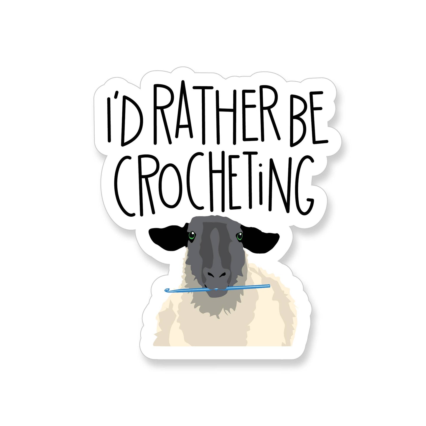Sticker with a sheep holding a crochet hook and text 'I'd Rather Be Crocheting'