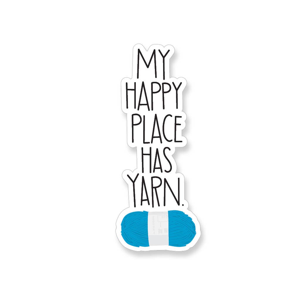 Sticker with 'My Happy Place Has Yarn' text and a yarn ball design on a white background